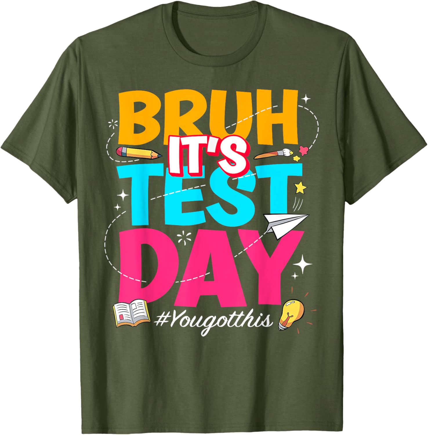 Bruh It's Test Day You Got This Testing Teacher T-Shirt