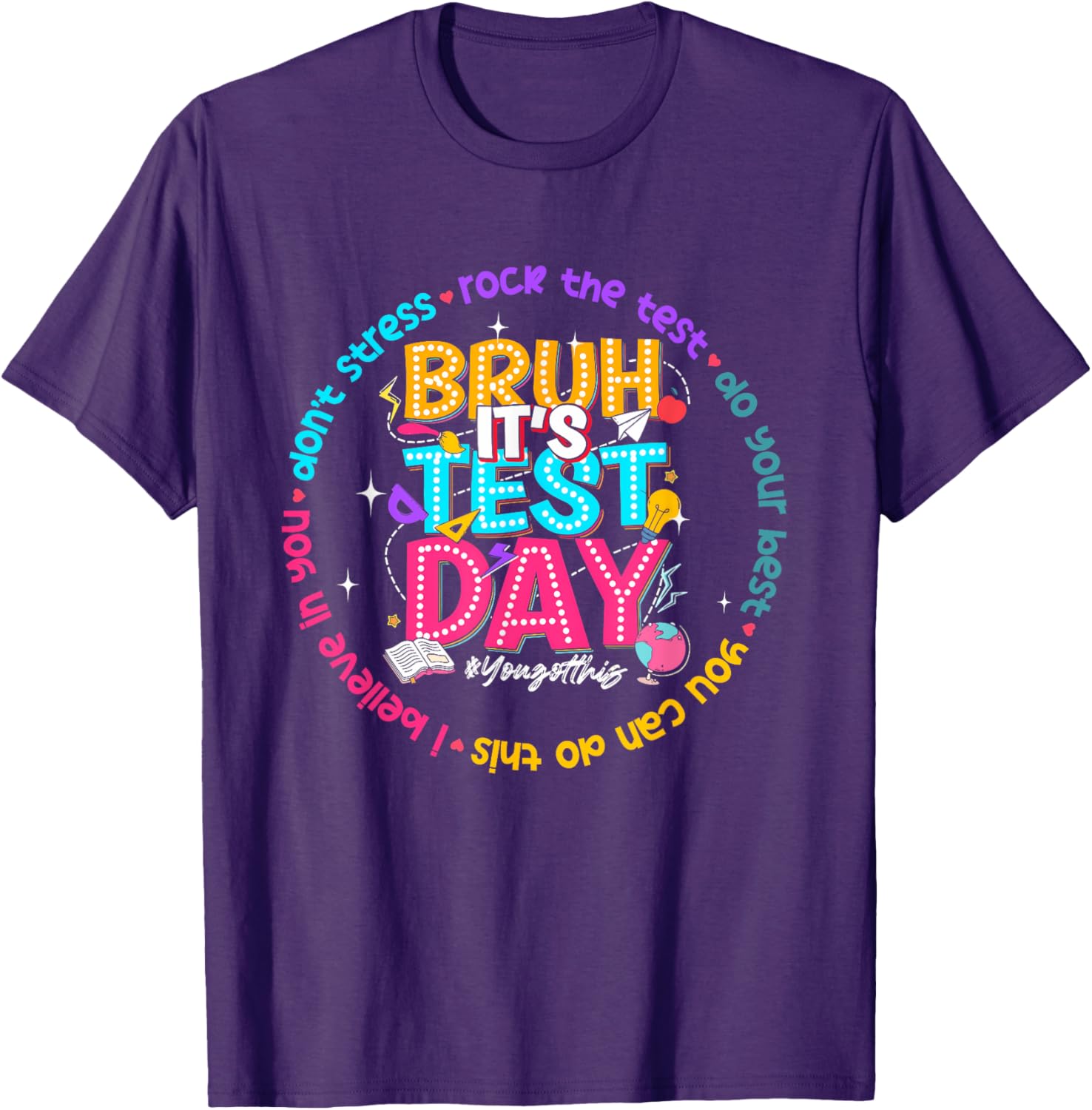 Bruh It's Test Day You Got This Testing Test Day Teacher T-Shirt