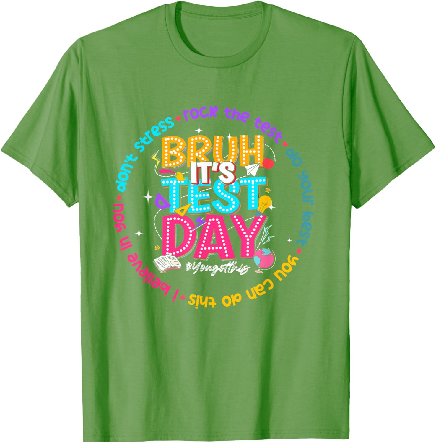 Bruh It's Test Day You Got This Testing Test Day Teacher T-Shirt