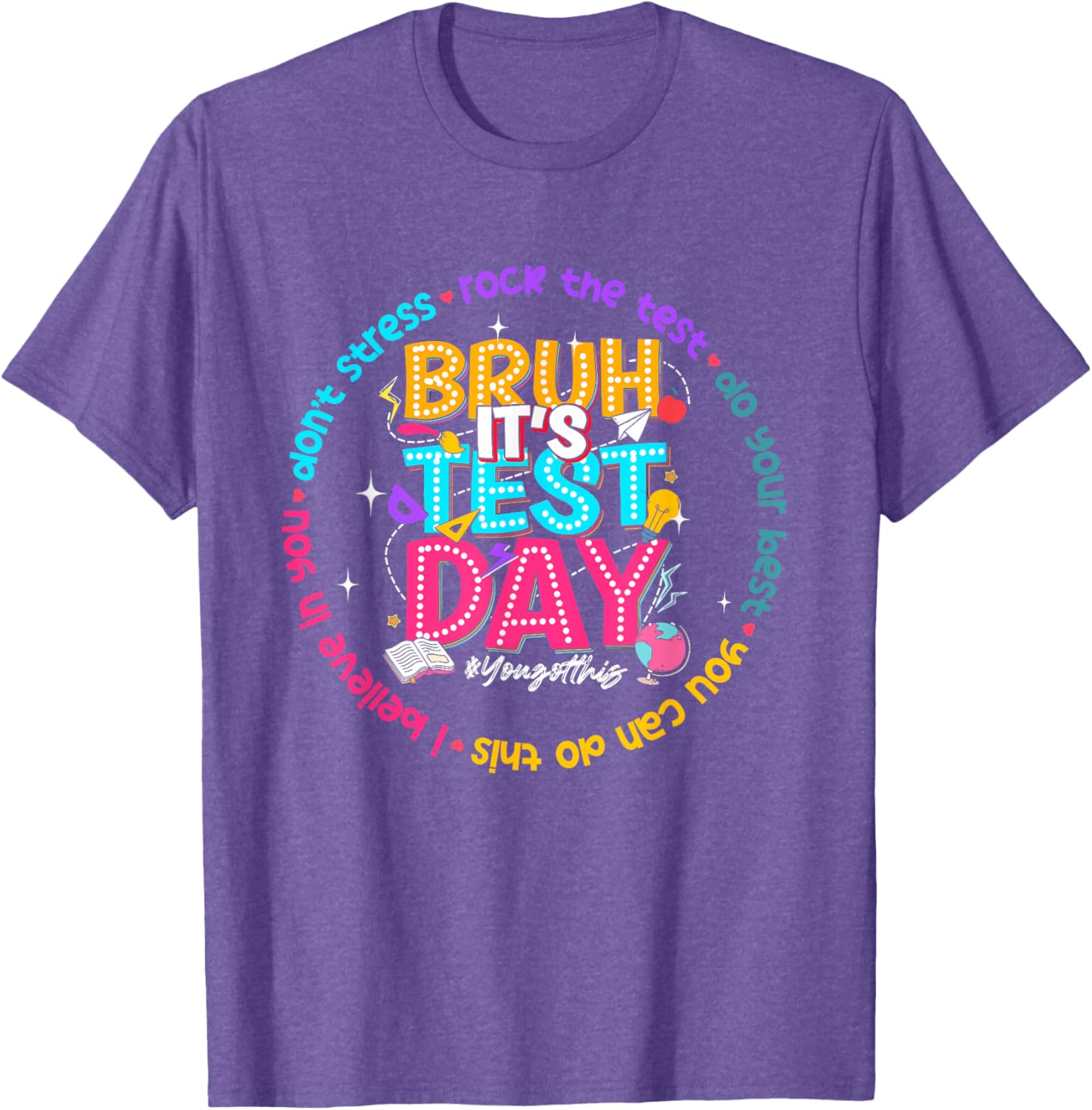 Bruh It's Test Day You Got This Testing Test Day Teacher T-Shirt