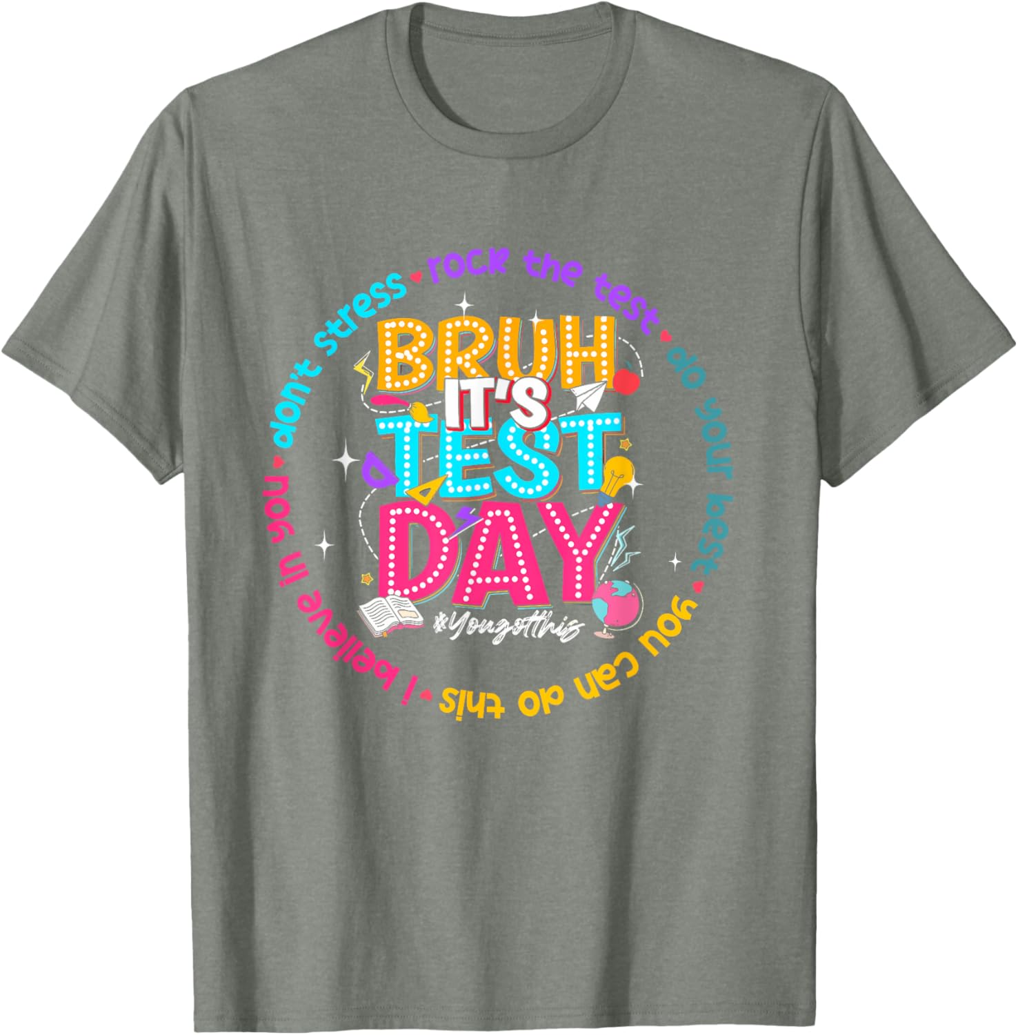 Bruh It's Test Day You Got This Testing Test Day Teacher T-Shirt