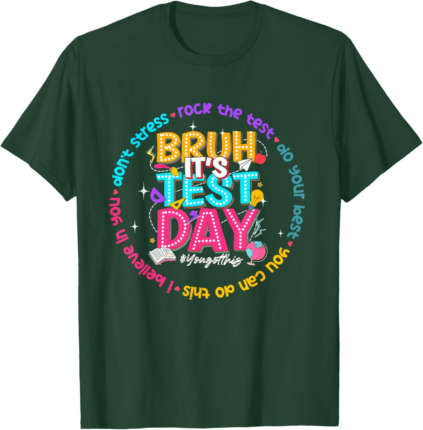 Bruh It's Test Day You Got This Testing Test Day Teacher T-Shirt