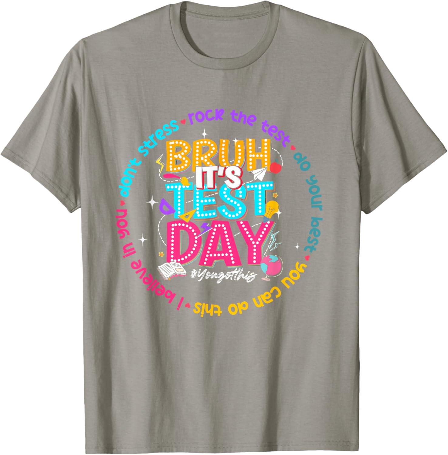 Bruh It's Test Day You Got This Testing Test Day Teacher T-Shirt