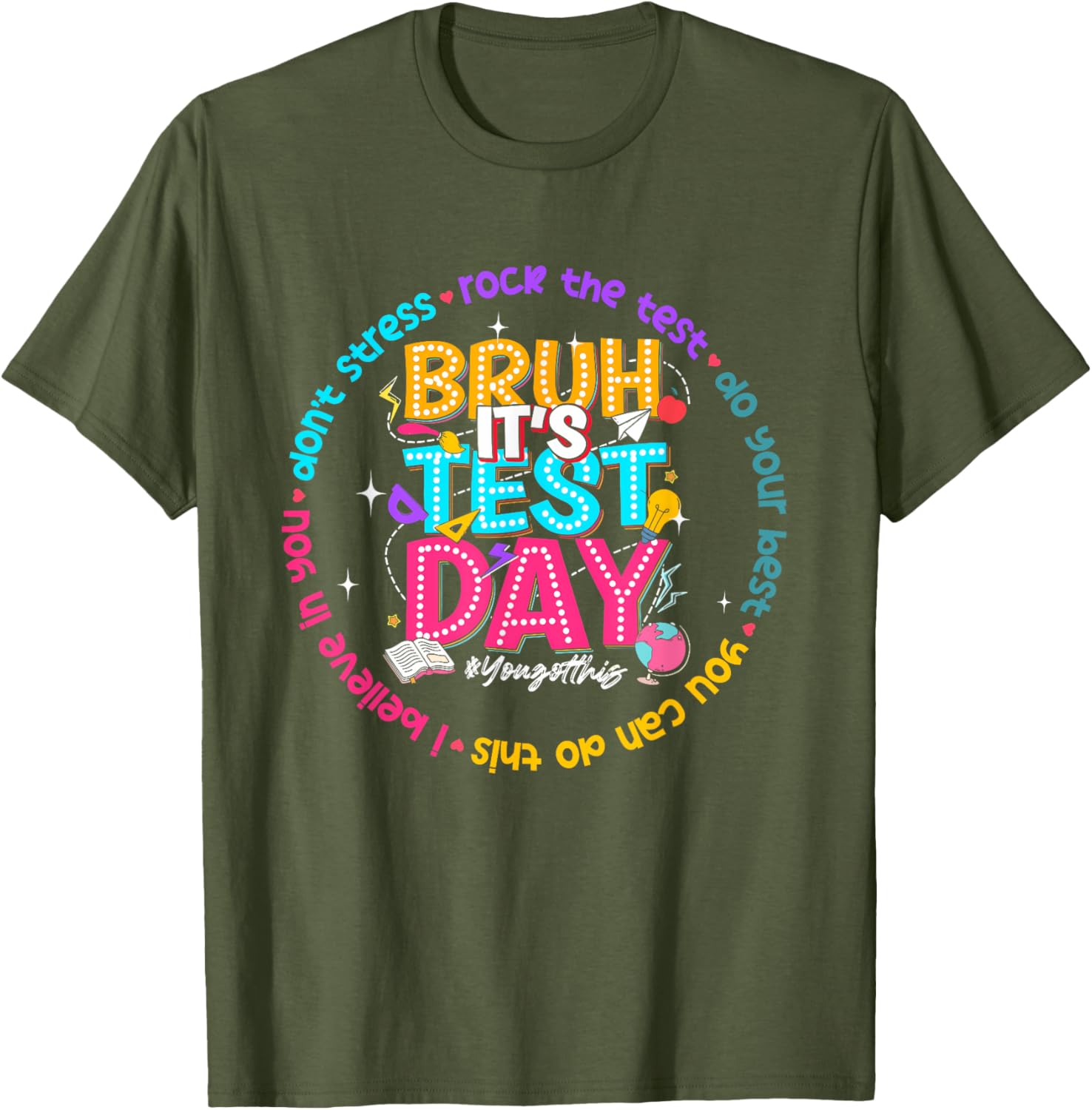 Bruh It's Test Day You Got This Testing Test Day Teacher T-Shirt