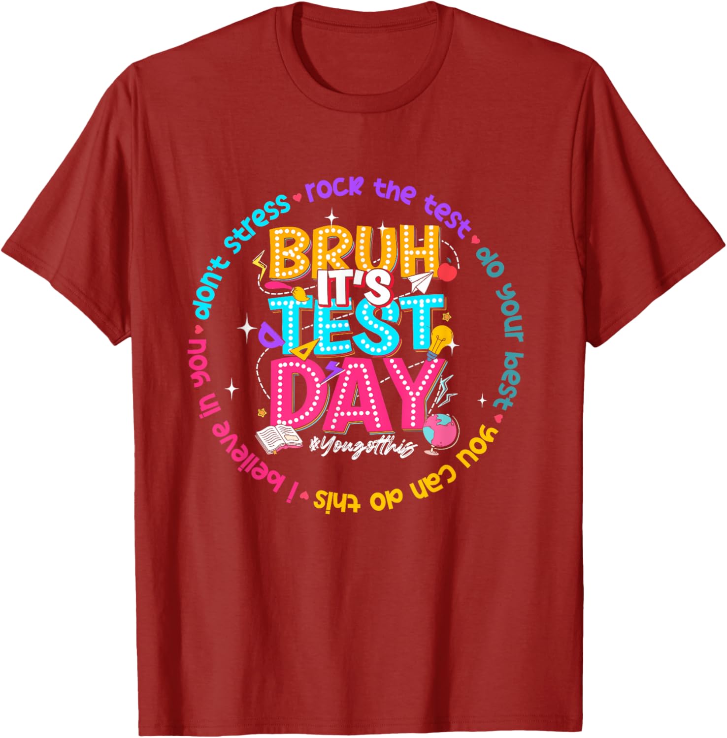 Bruh It's Test Day You Got This Testing Test Day Teacher T-Shirt