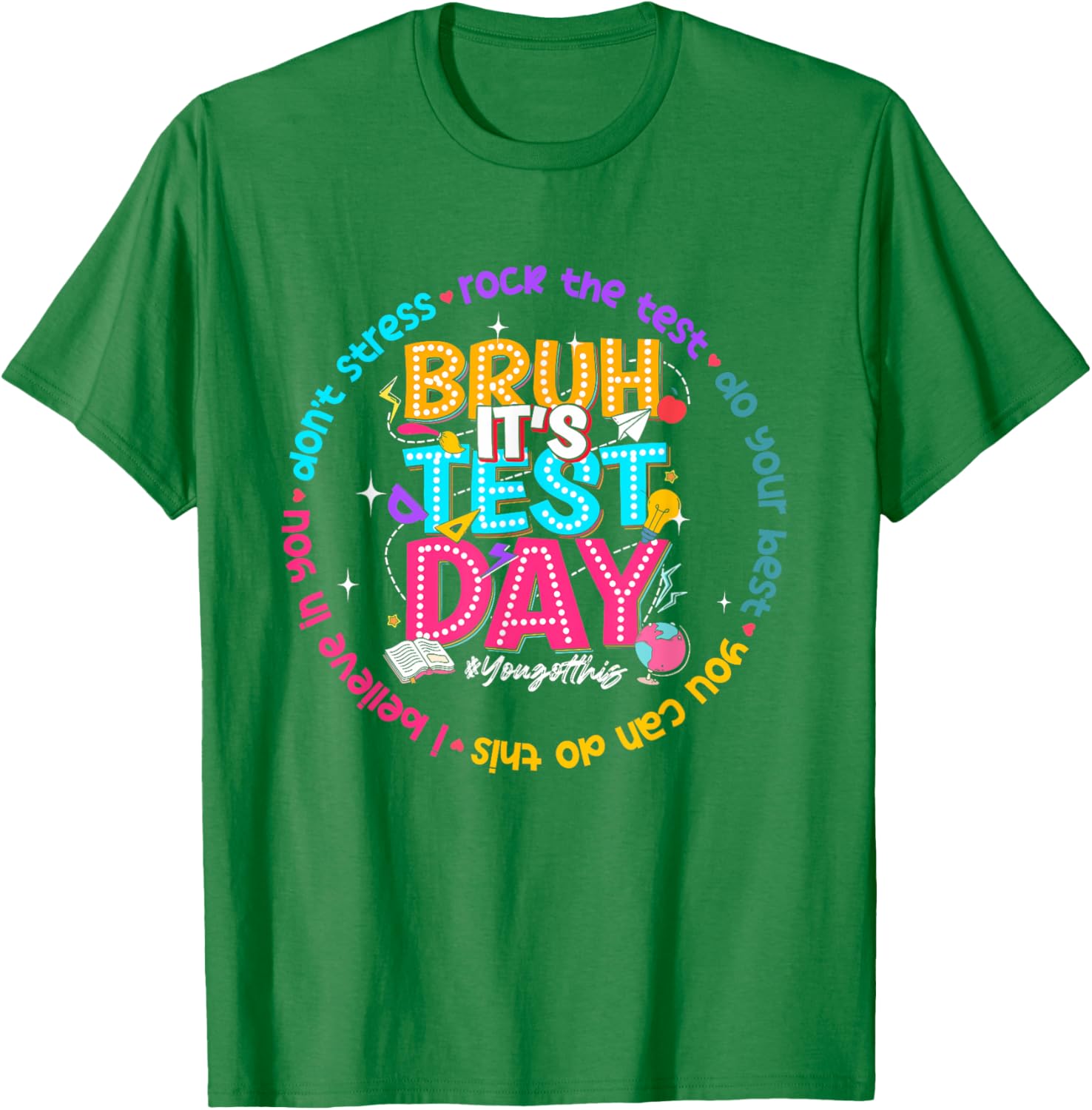 Bruh It's Test Day You Got This Testing Test Day Teacher T-Shirt