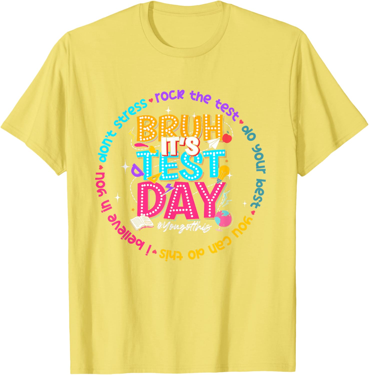 Bruh It's Test Day You Got This Testing Test Day Teacher T-Shirt