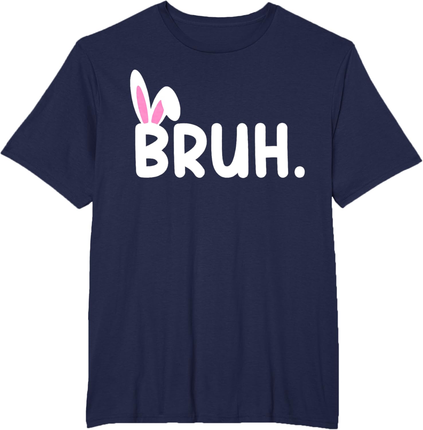 Bruh Meme Easter Day Funny Bunny Eggs Teens Boys Kids Men T-Shirt