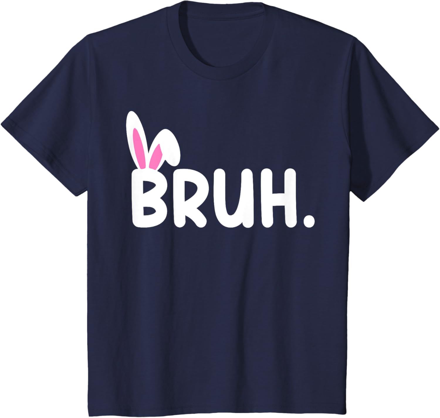 Bruh Meme Easter Day Funny Bunny Eggs Teens Boys Kids Men T-Shirt