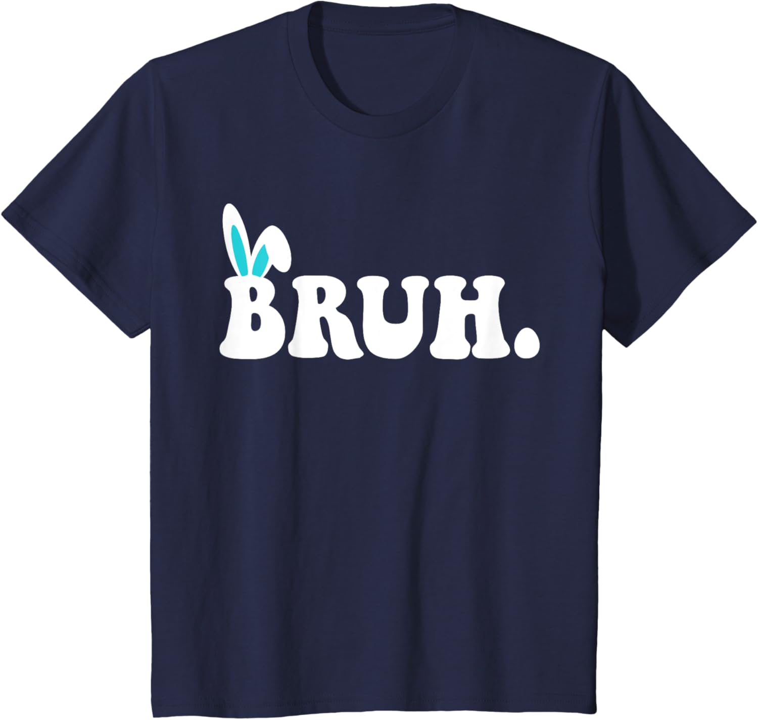 Bruh Meme Easter Day Funny Bunny Eggs Teens Boys Kids Men T-Shirt