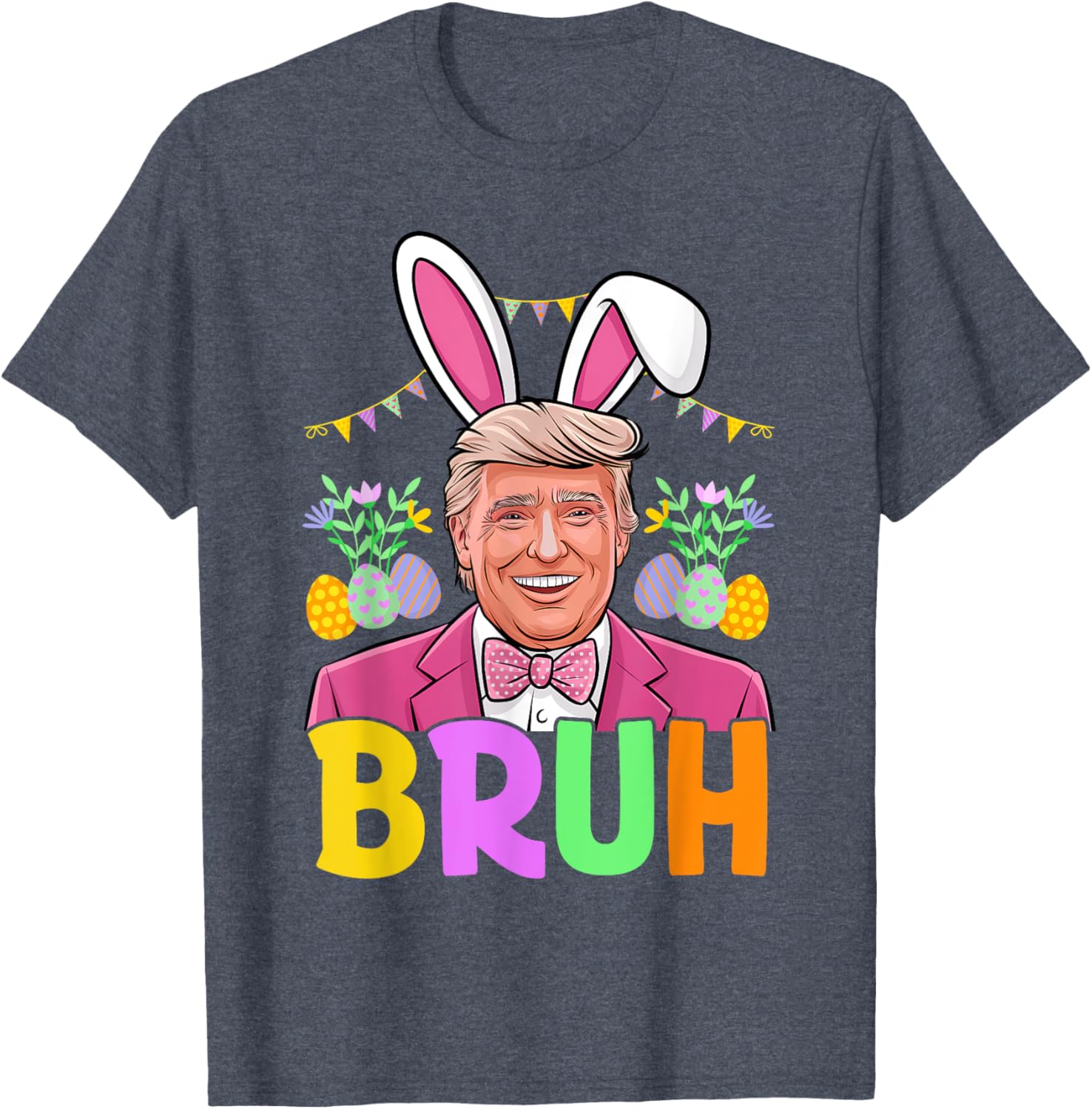 Bruh Trump Bunny Rabbit Lover Bruh Easter Day Funny Trump T-Shirt