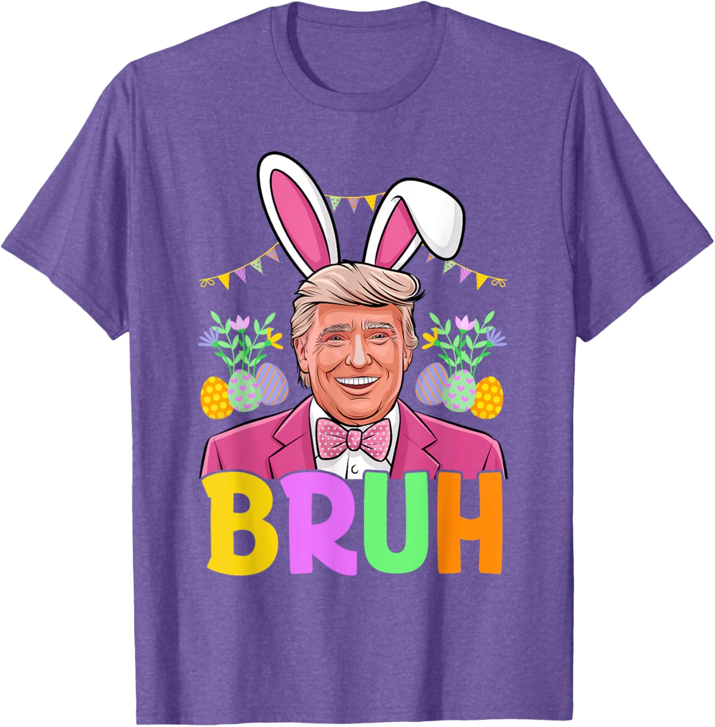 Bruh Trump Bunny Rabbit Lover Bruh Easter Day Funny Trump T-Shirt