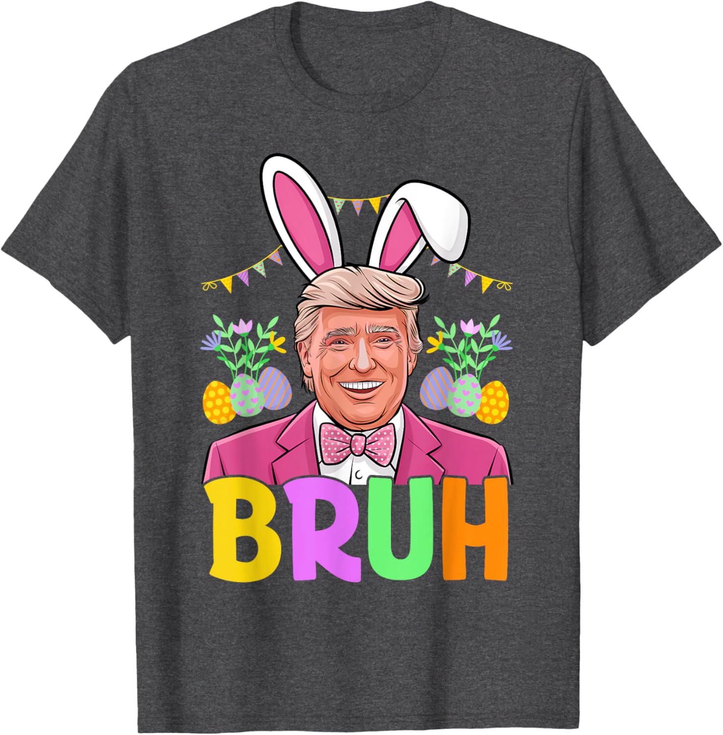 Bruh Trump Bunny Rabbit Lover Bruh Easter Day Funny Trump T-Shirt