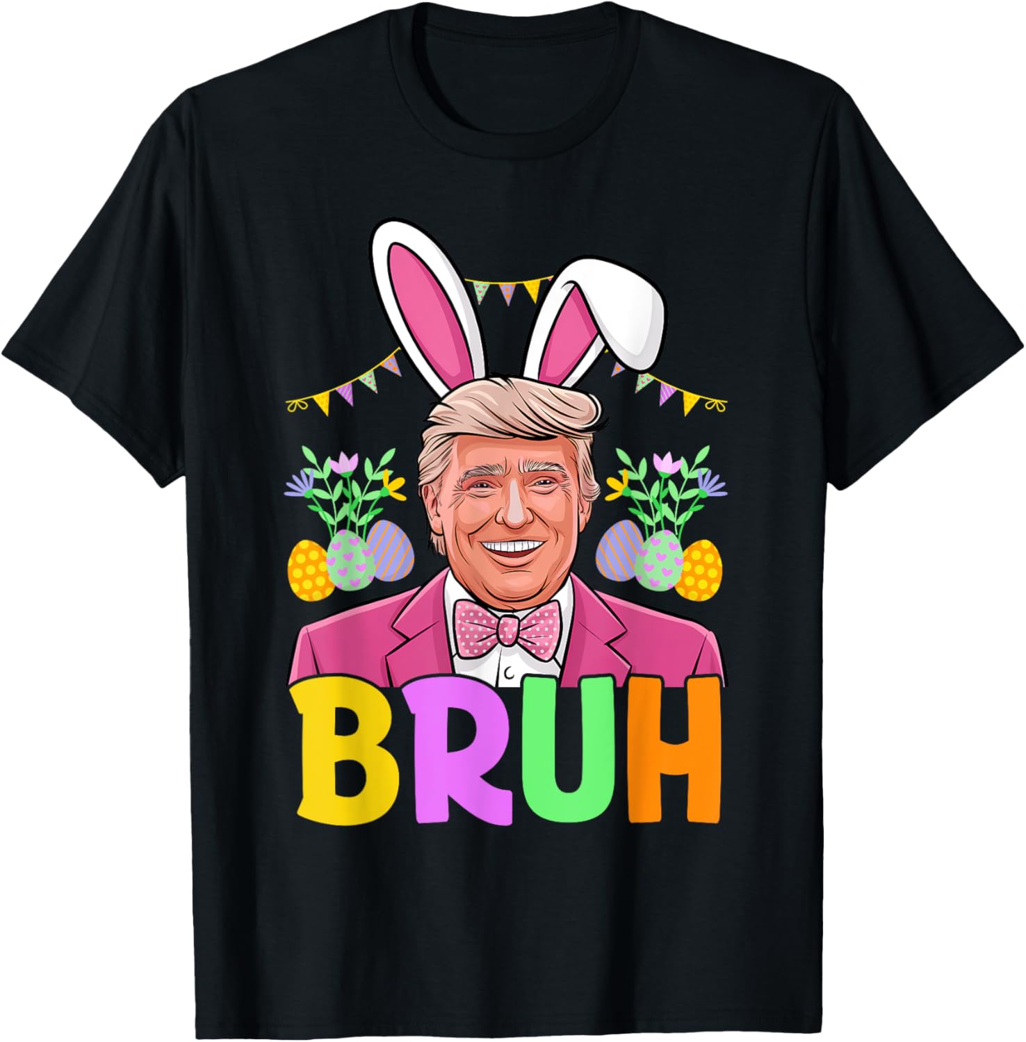 Bruh Trump Bunny Rabbit Lover Bruh Easter Day Funny Trump T-Shirt