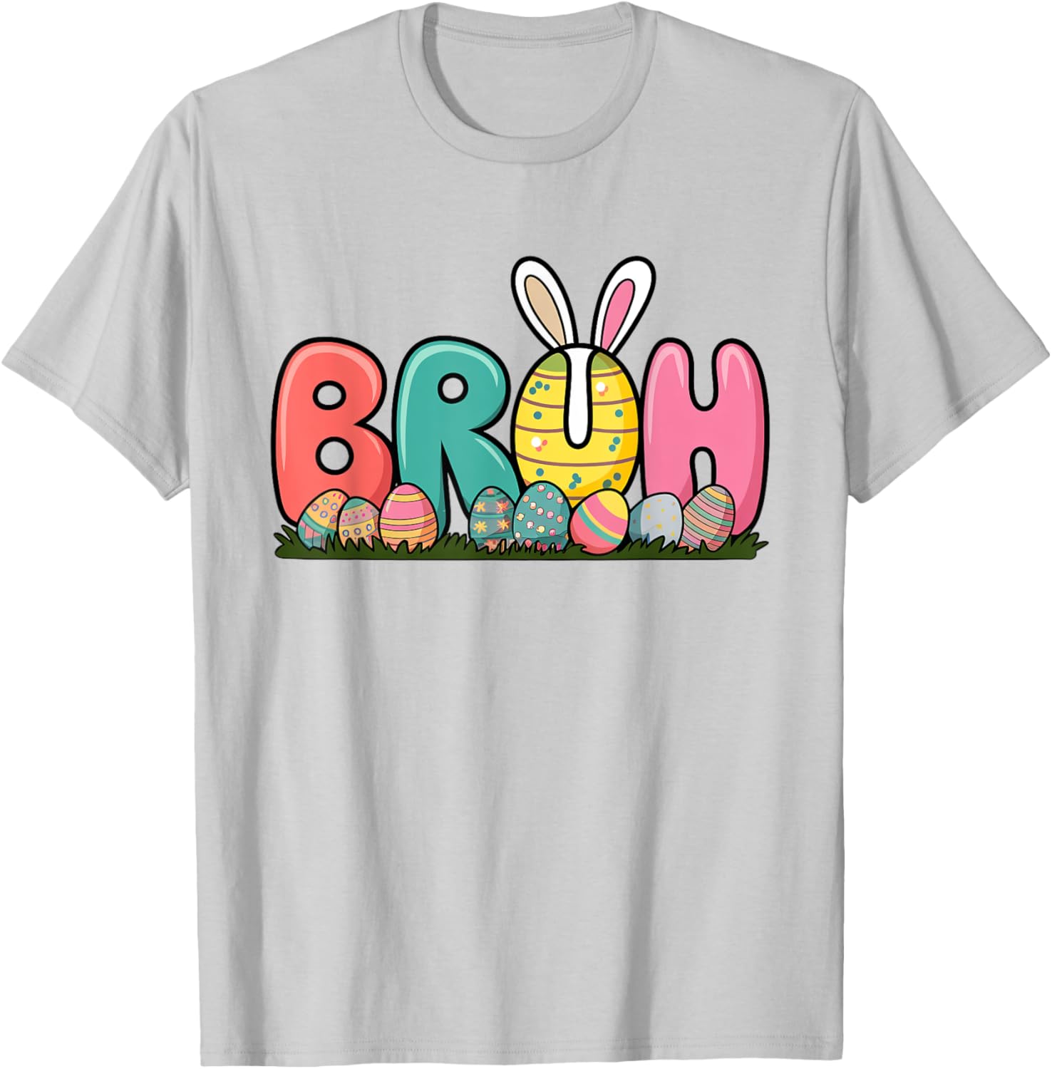 Bunny Ears Colorful Eggs Easter Day Bruh Funny Toddler Kids T-Shirt