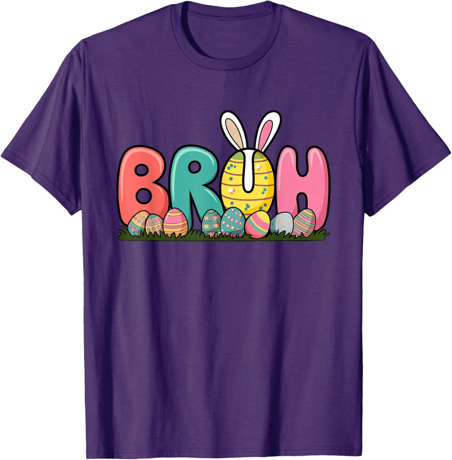 Bunny Ears Colorful Eggs Easter Day Bruh Funny Toddler Kids T-Shirt