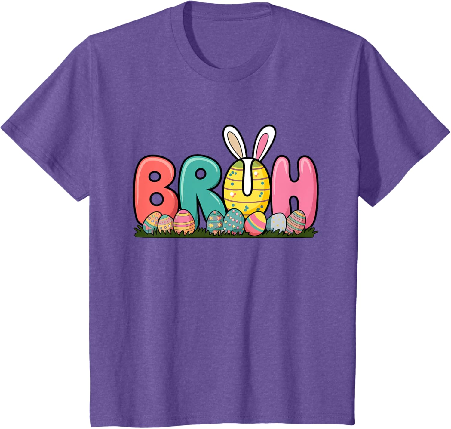 Bunny Ears Colorful Eggs Easter Day Bruh Funny Toddler Kids T-Shirt