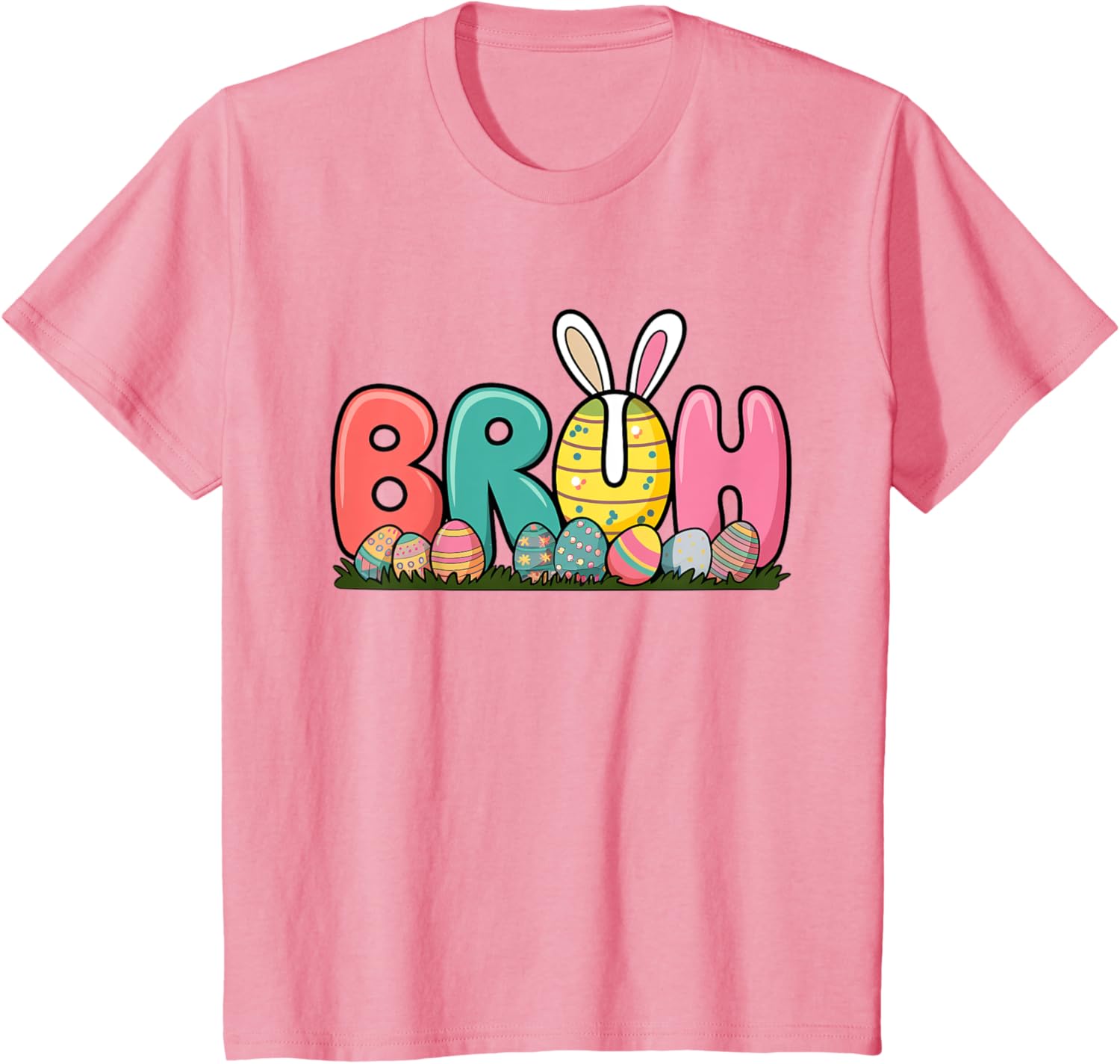 Bunny Ears Colorful Eggs Easter Day Bruh Funny Toddler Kids T-Shirt