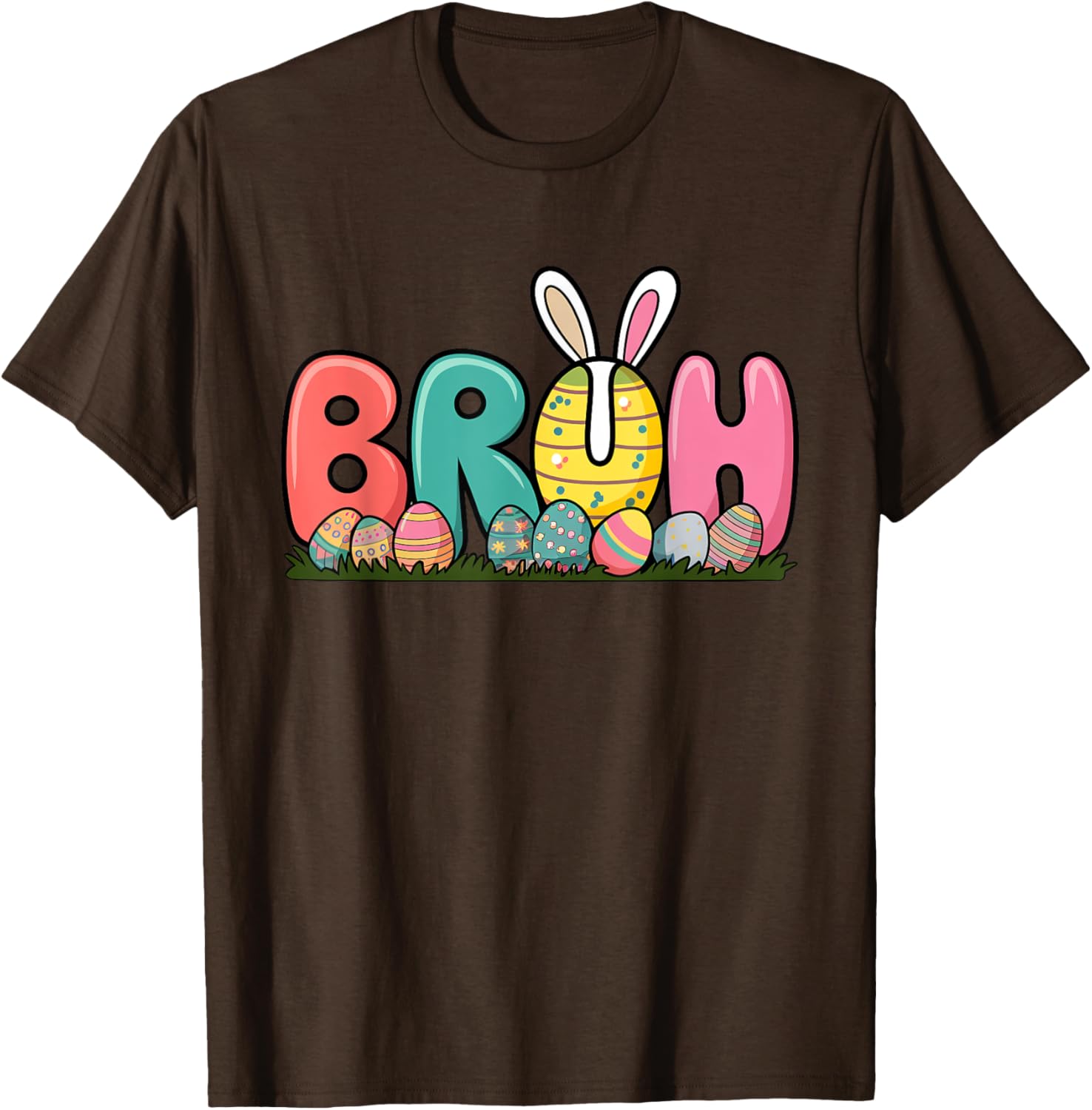 Bunny Ears Colorful Eggs Easter Day Bruh Funny Toddler Kids T-Shirt