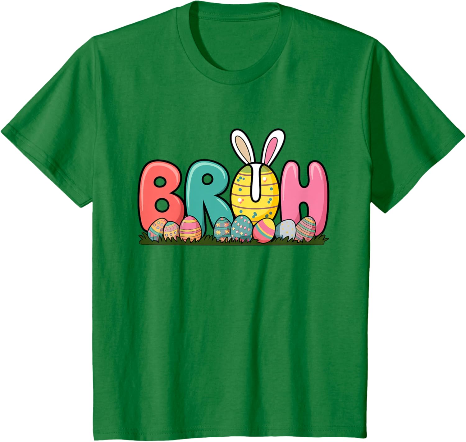 Bunny Ears Colorful Eggs Easter Day Bruh Funny Toddler Kids T-Shirt