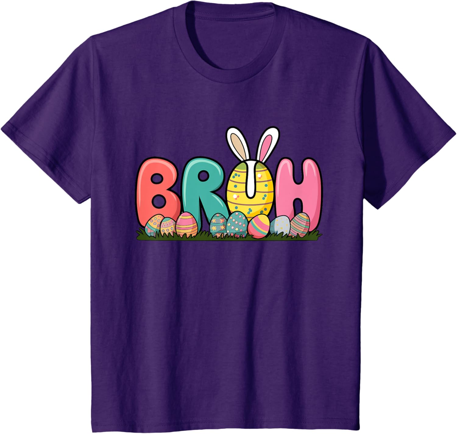 Bunny Ears Colorful Eggs Easter Day Bruh Funny Toddler Kids T-Shirt