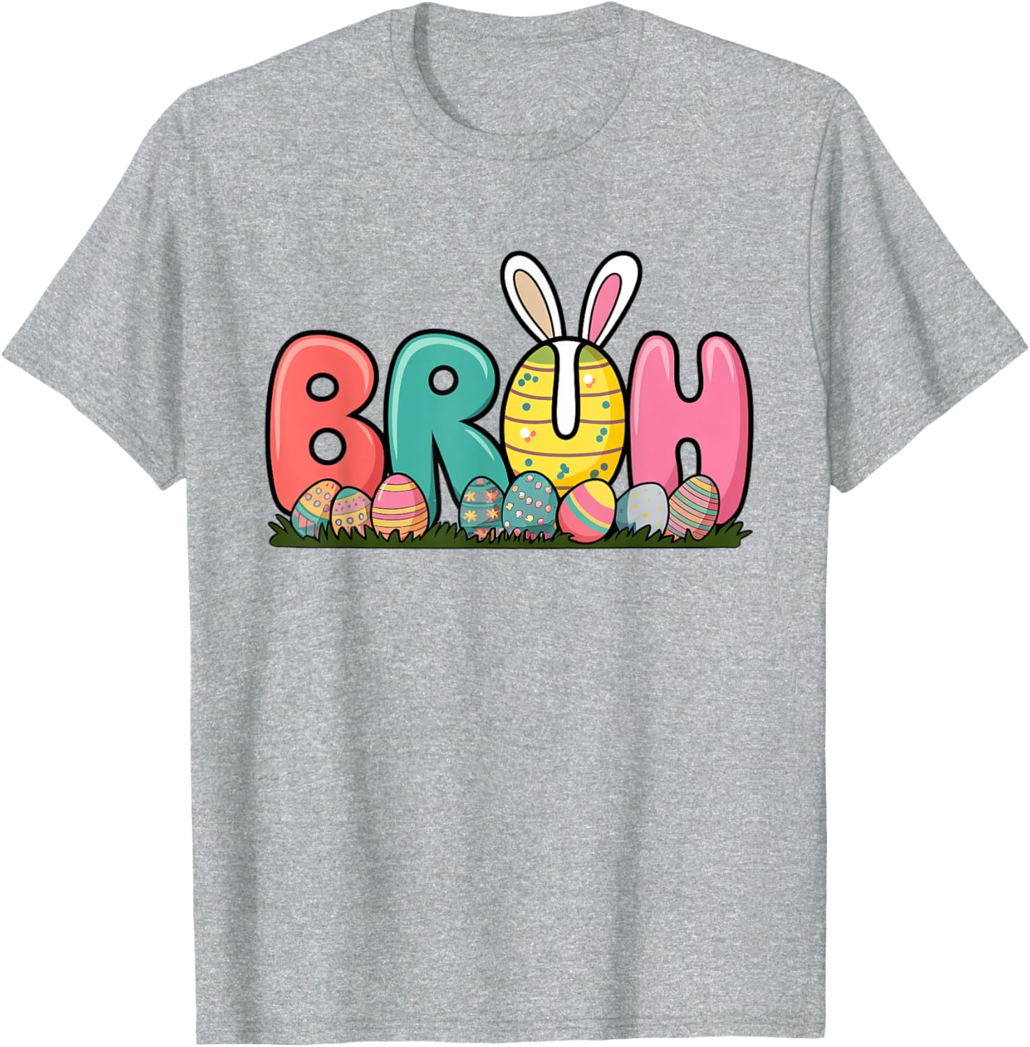 Bunny Ears Colorful Eggs Easter Day Bruh Funny Toddler Kids T-Shirt