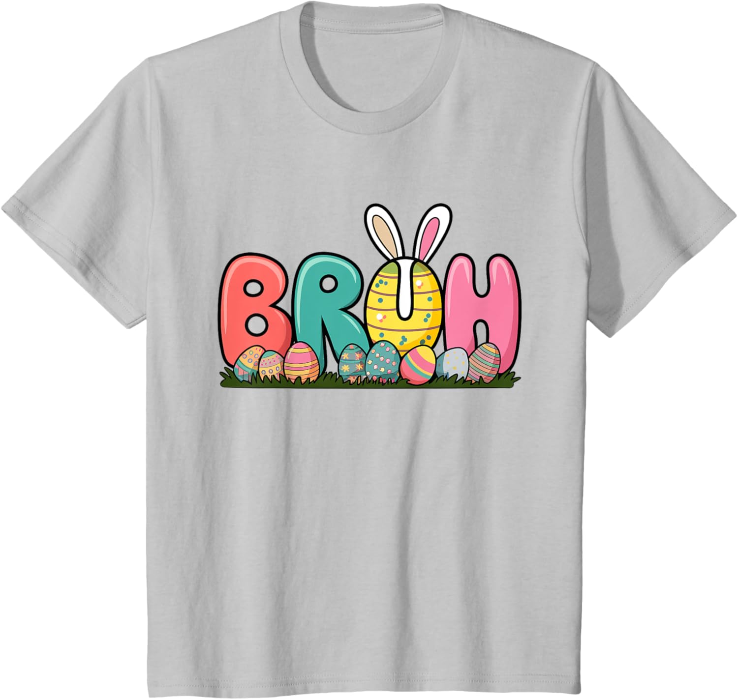 Bunny Ears Colorful Eggs Easter Day Bruh Funny Toddler Kids T-Shirt