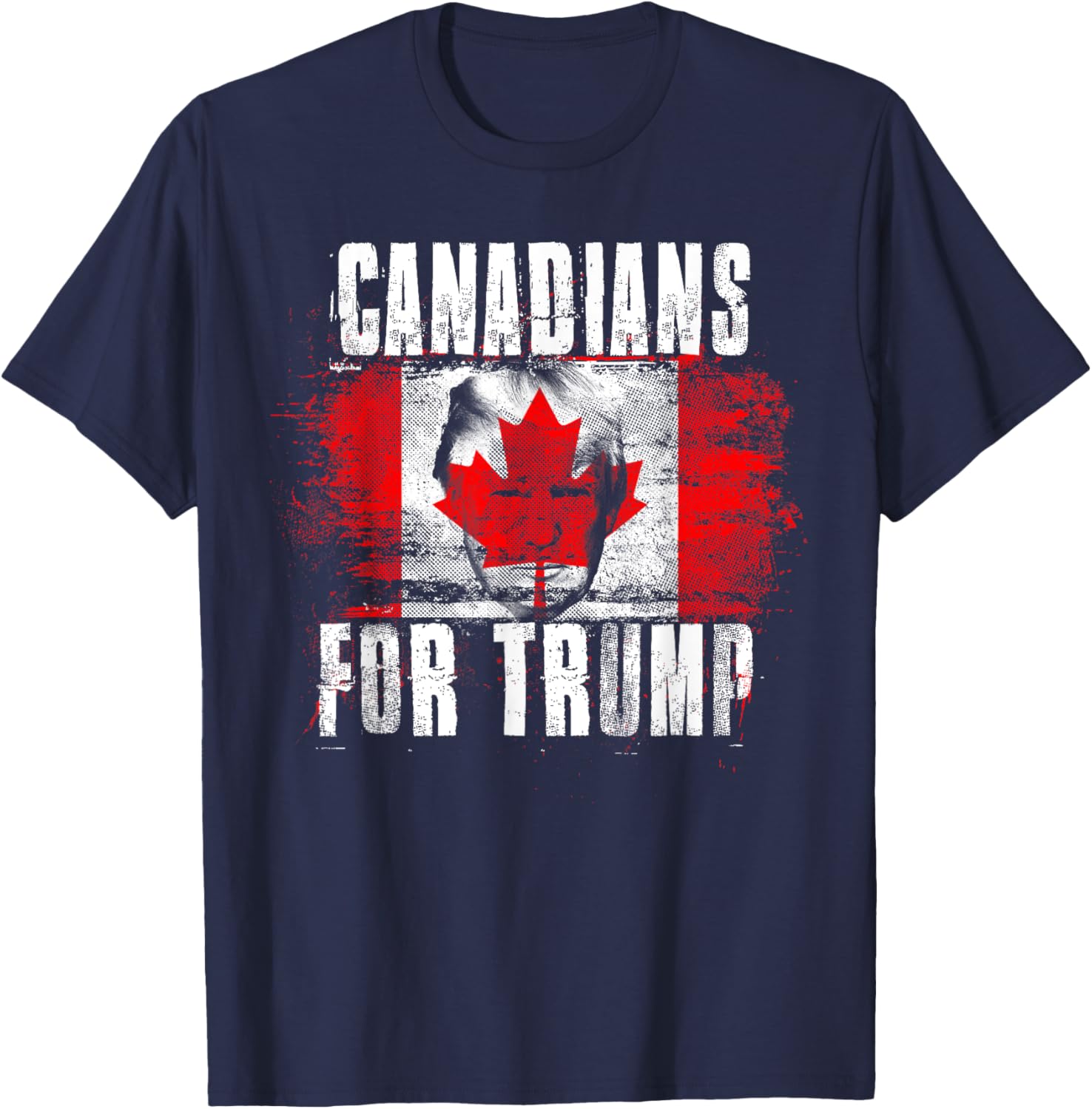 Canadians For Trump - American and Canada Patriotic T-Shirt