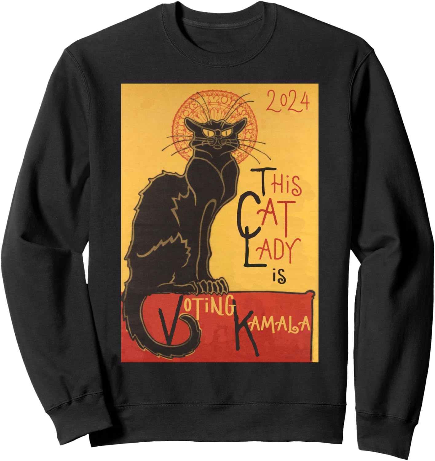 Cat Lady Kamala Le Chat Noir Funny Ballot Election Campaign Sweatshirt