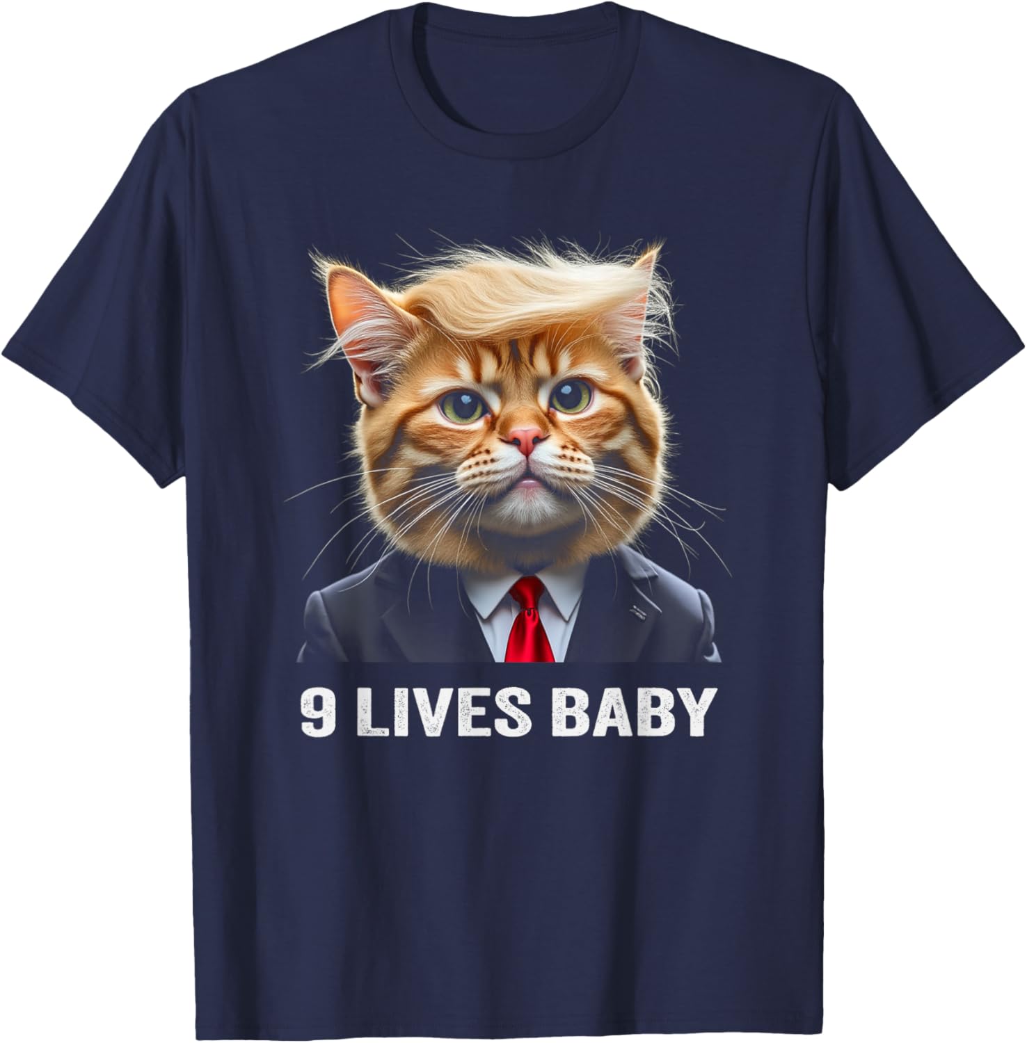 Cat Trump 9 Lives Baby Nine Lives Funny T-Shirt