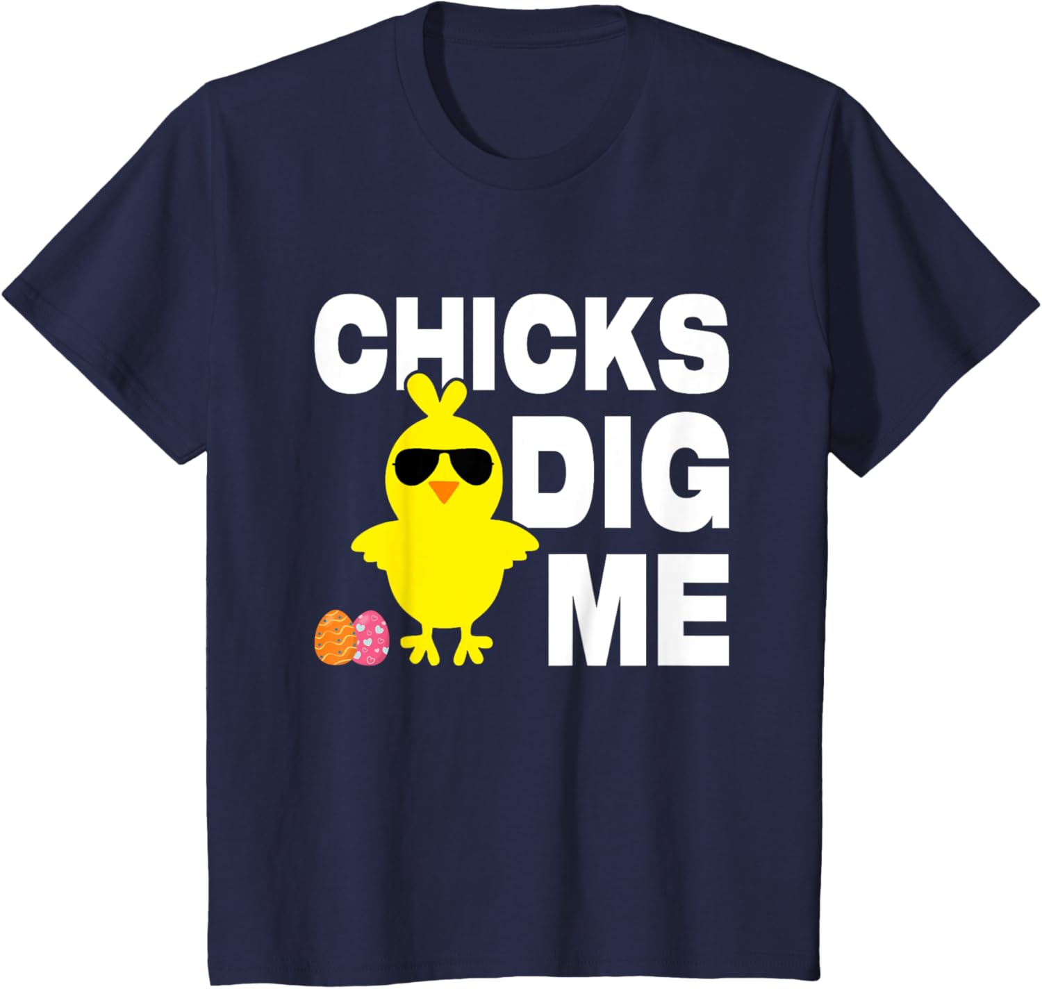 Chick Dig Me Men Boys Funny Easter Egg Hunt T-Shirt