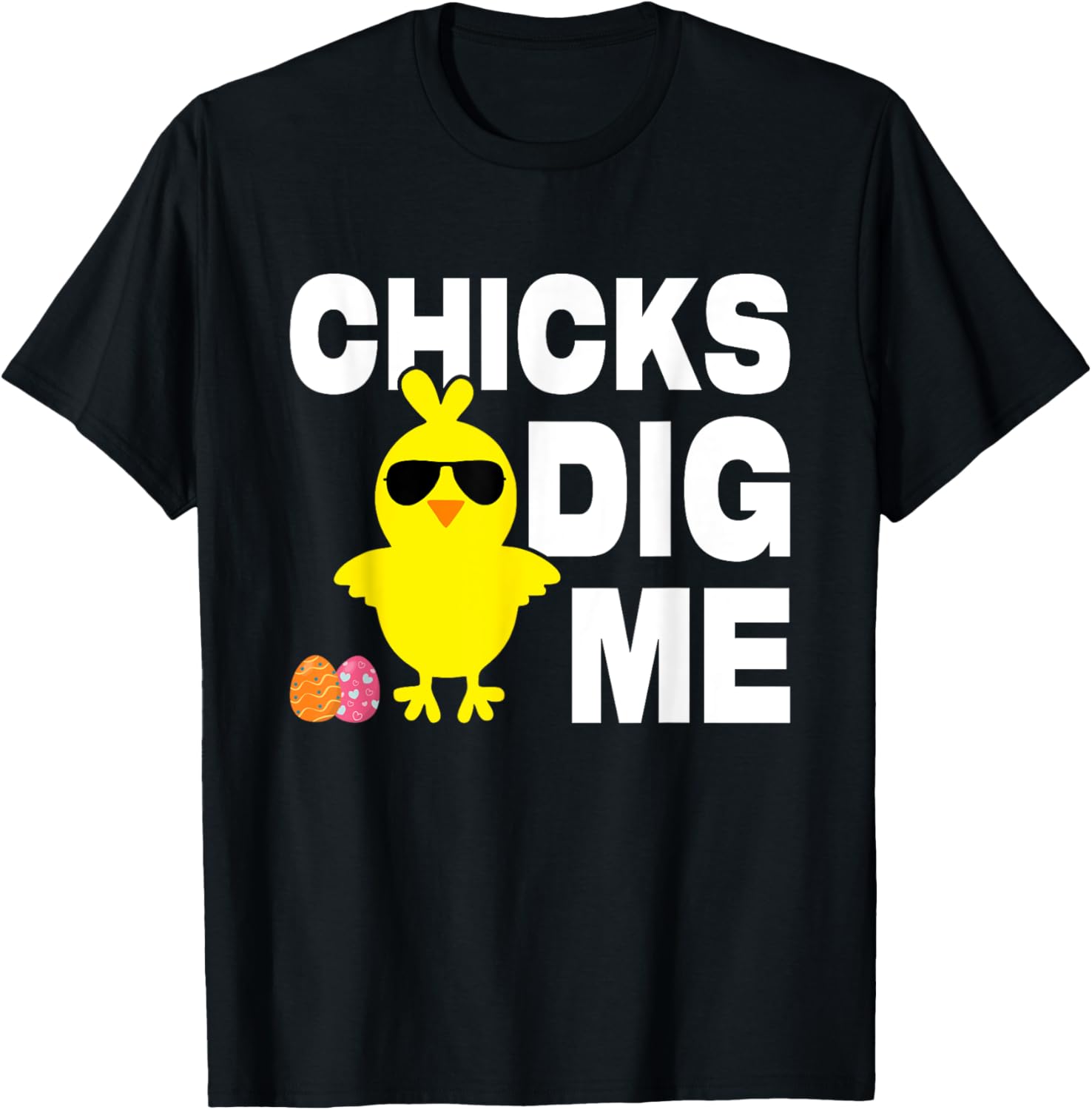 Chick Dig Me Men Boys Funny Easter Egg Hunt T-Shirt