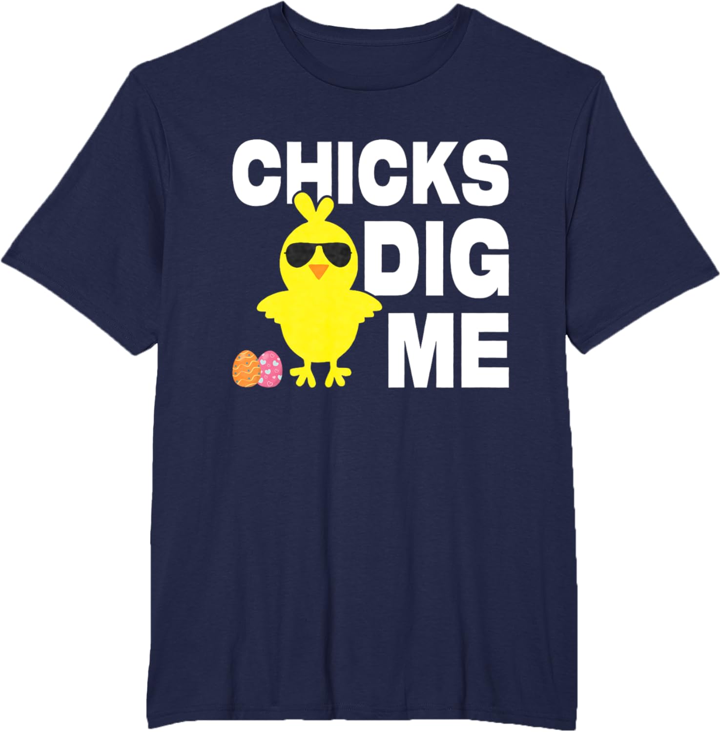 Chick Dig Me Men Boys Funny Easter Egg Hunt T-Shirt