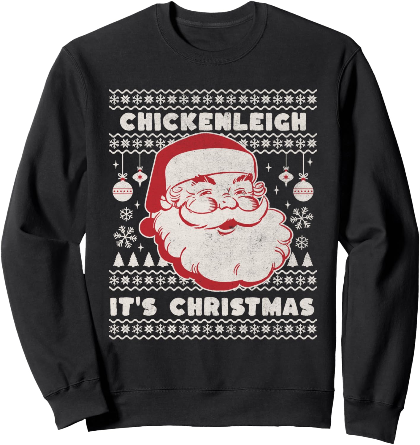 Chickenleigh it's Christmas Funny Xmas Sweatshirt