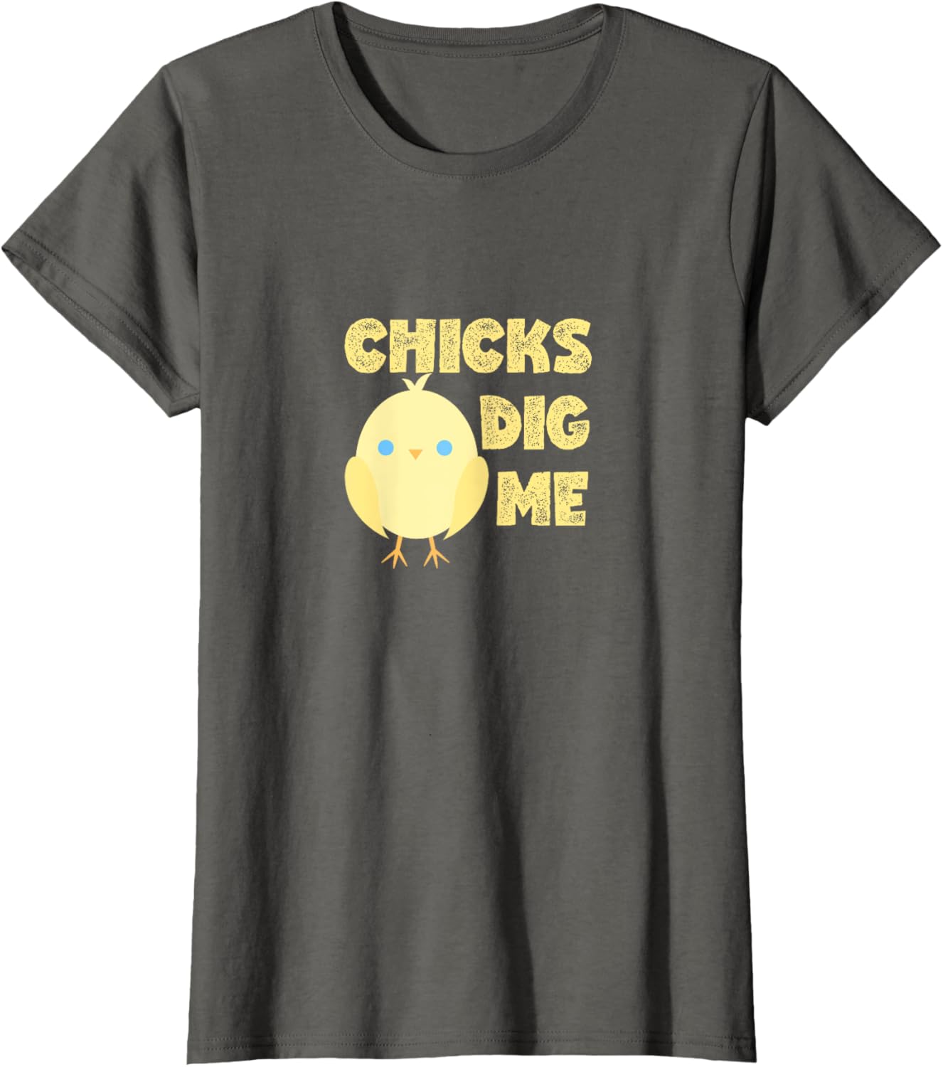 Chicks Dig Me Baby Chick Cute Easter Chalk Font T-Shirt