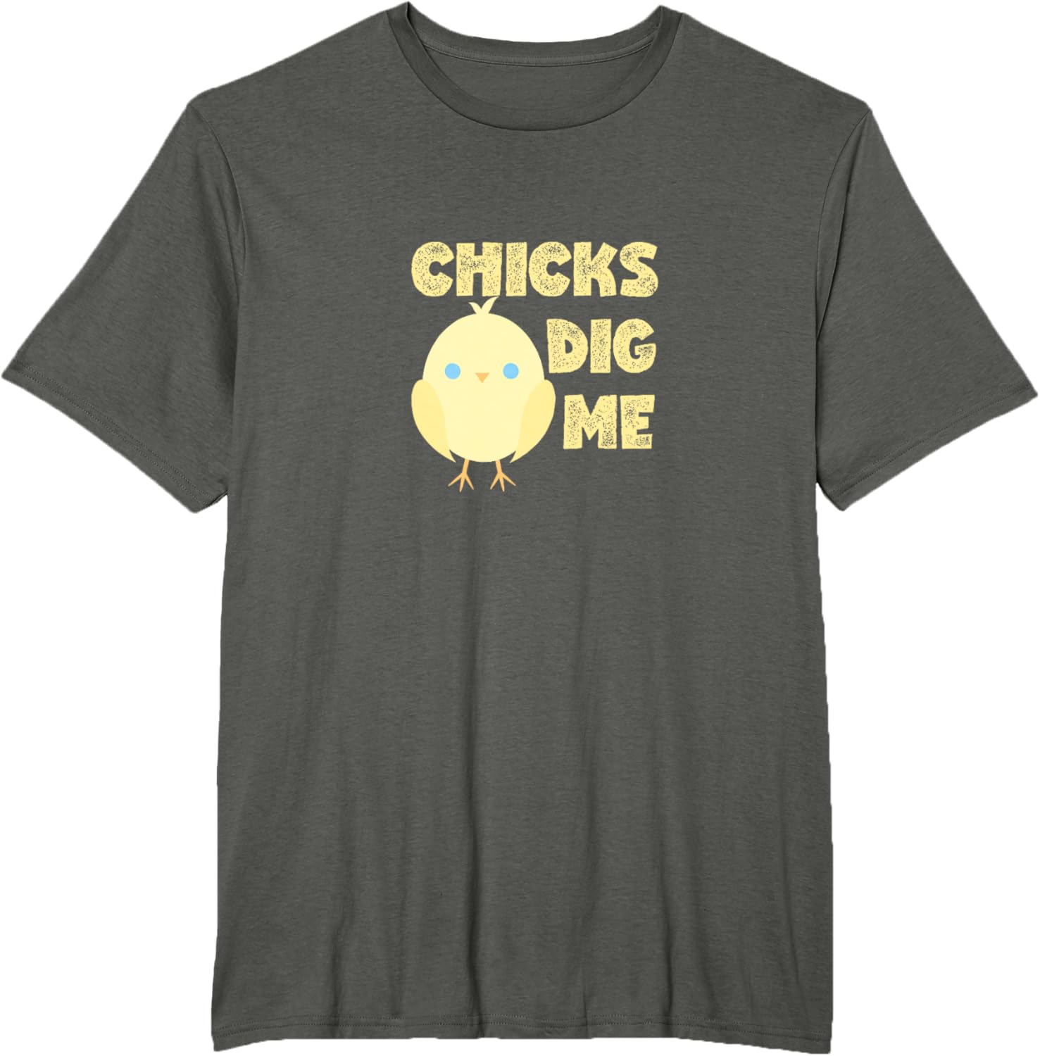 Chicks Dig Me Baby Chick Cute Easter Chalk Font T-Shirt