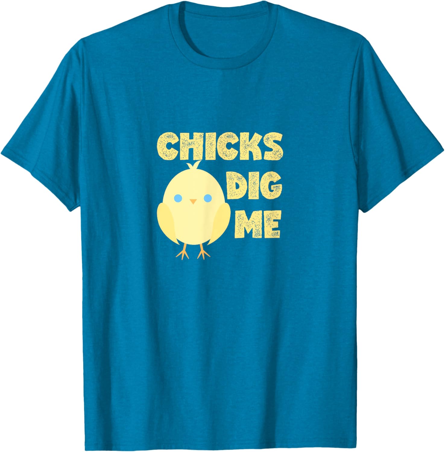 Chicks Dig Me Baby Chick Cute Easter Chalk Font T-Shirt