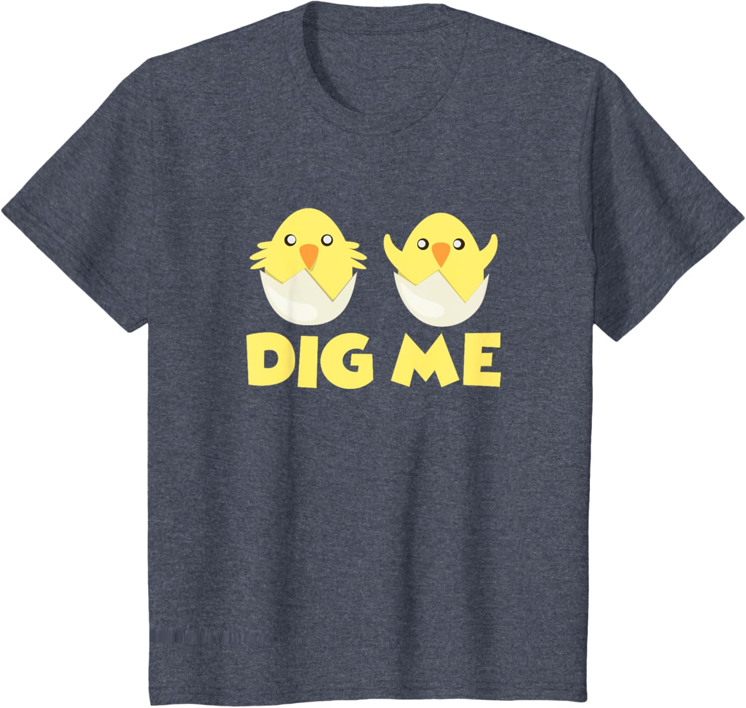 Chicks Dig Me Chicken Easter Egg Happy Easter Day T-Shirt