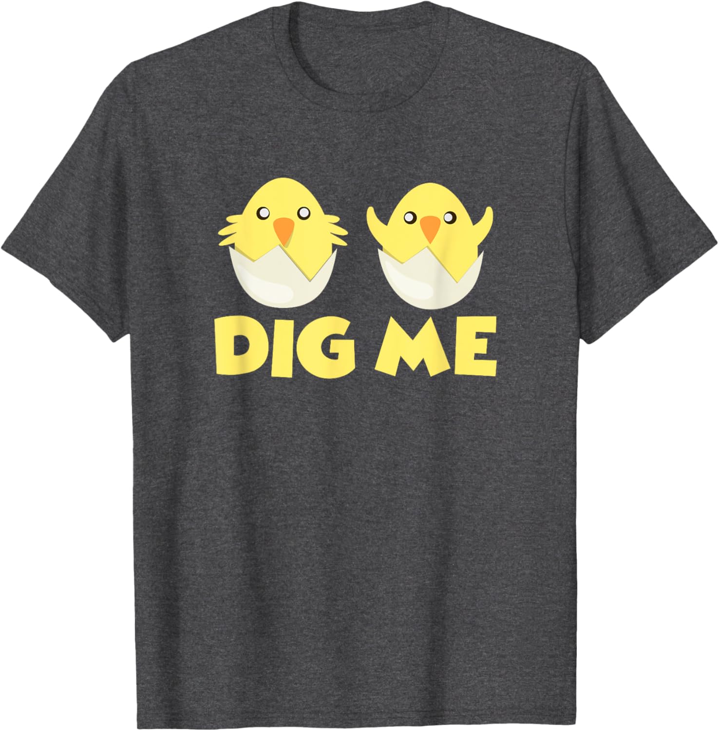 Chicks Dig Me Chicken Easter Egg Happy Easter Day T-Shirt