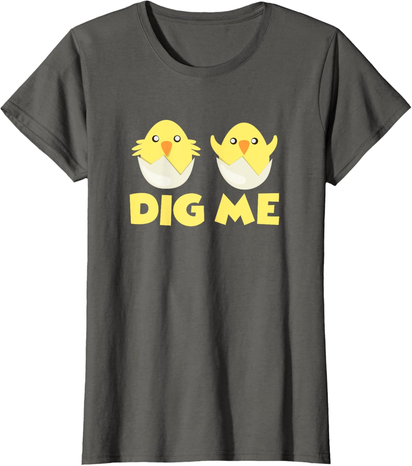 Chicks Dig Me Chicken Easter Egg Happy Easter Day T-Shirt