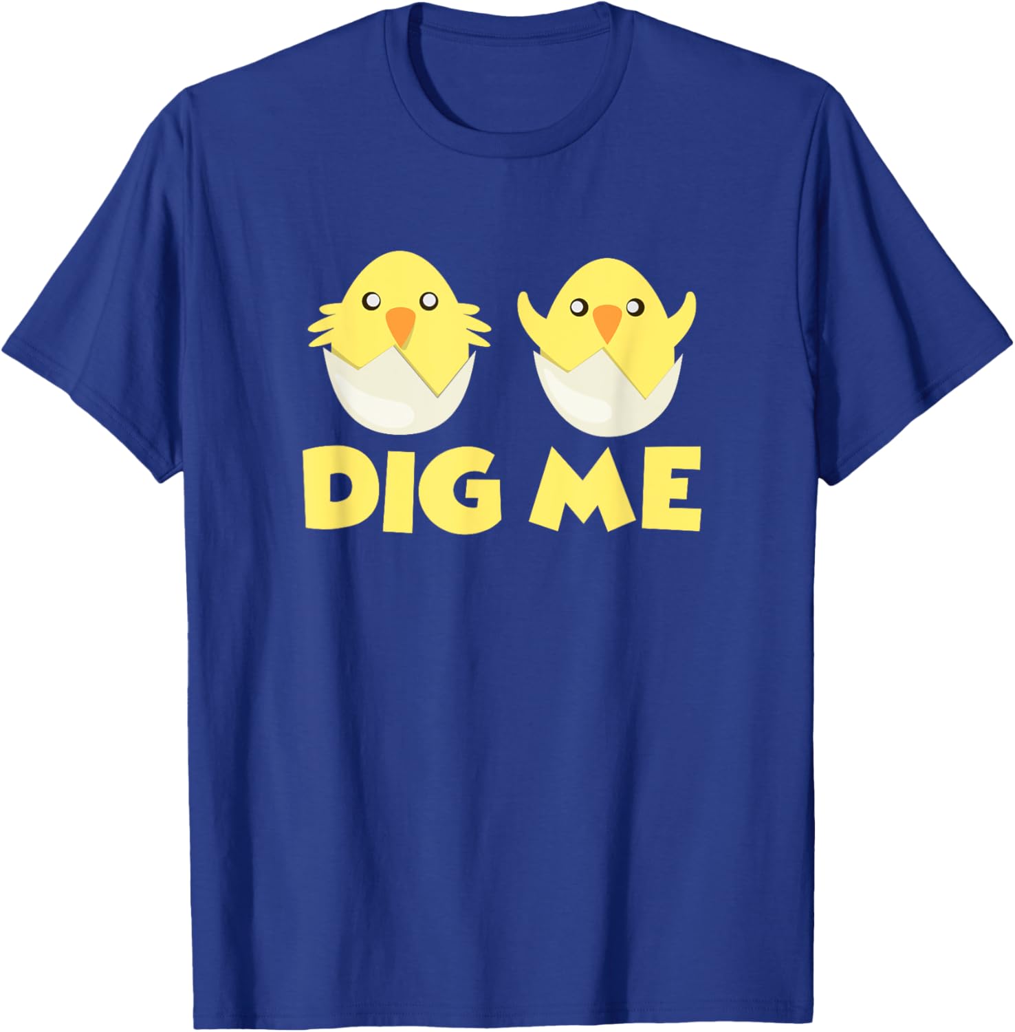 Chicks Dig Me Chicken Easter Egg Happy Easter Day T-Shirt