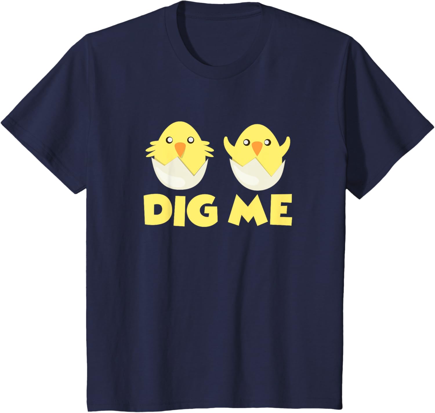 Chicks Dig Me Chicken Easter Egg Happy Easter Day T-Shirt