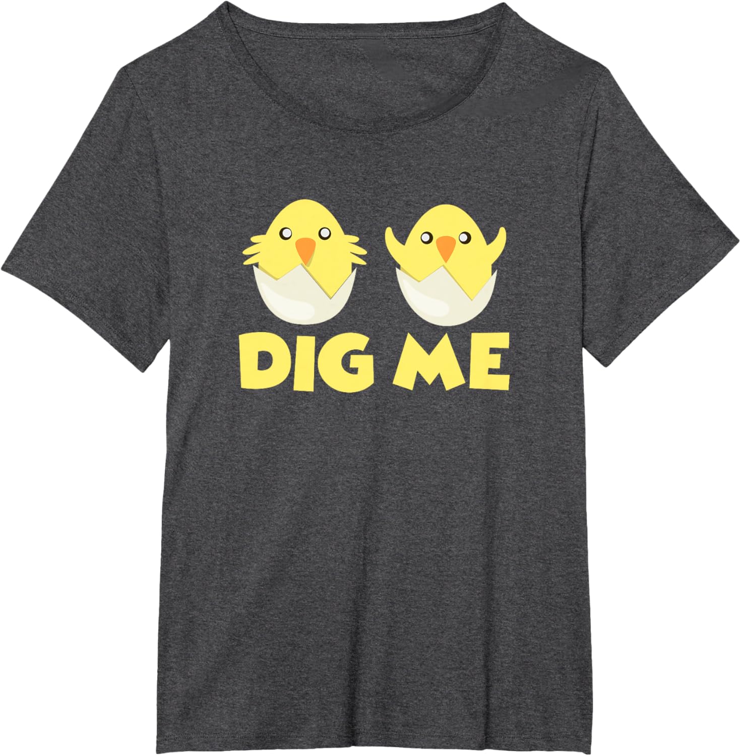 Chicks Dig Me Chicken Easter Egg Happy Easter Day T-Shirt