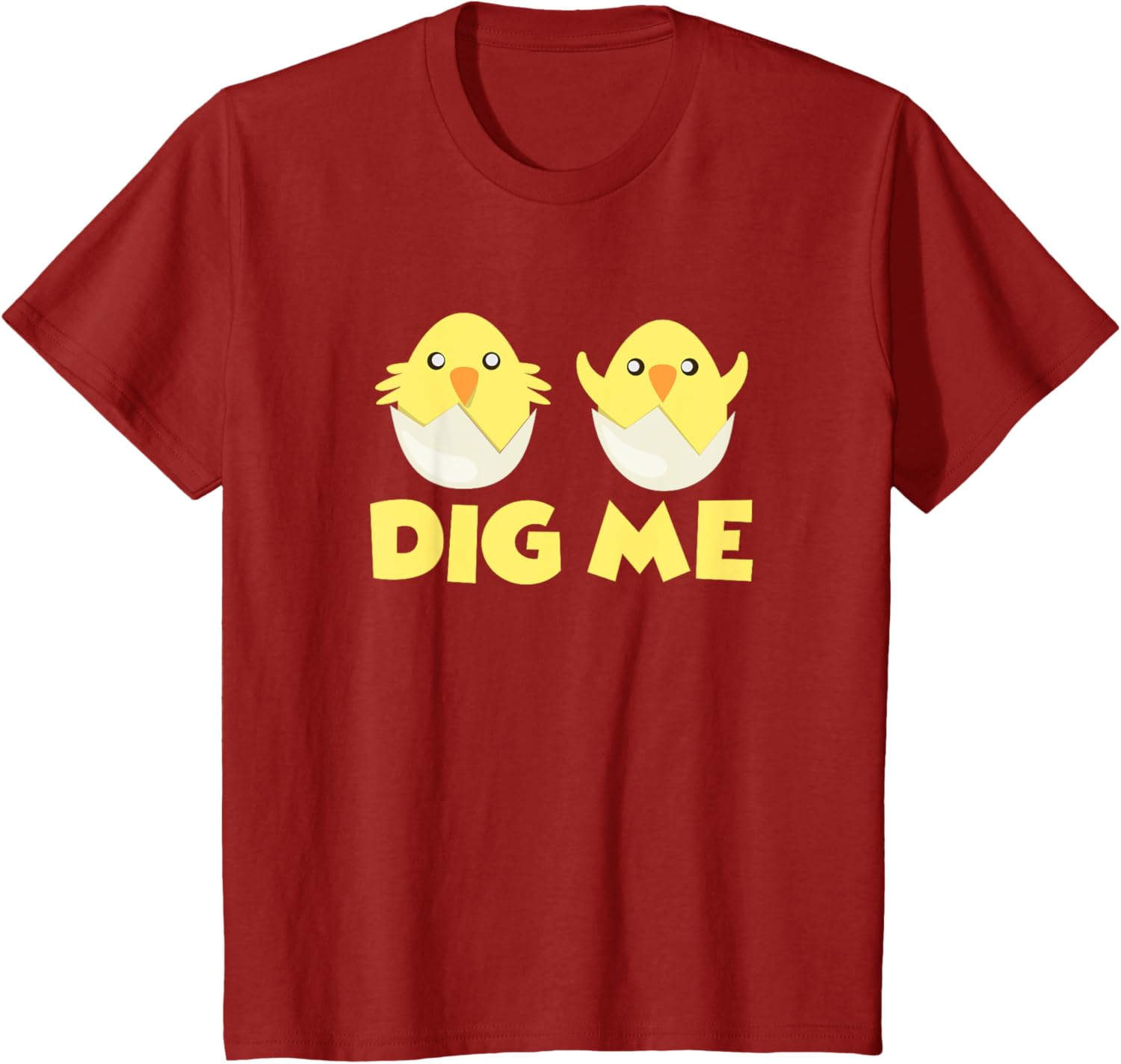 Chicks Dig Me Chicken Easter Egg Happy Easter Day T-Shirt