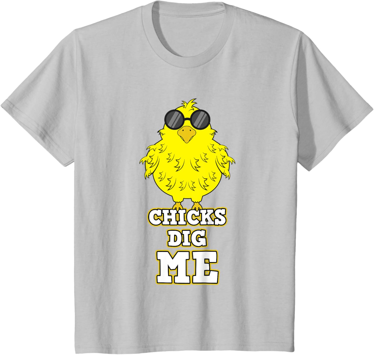 Chicks Dig Me Chicken Sunglasses Easter Basket Rooster Hen T-Shirt