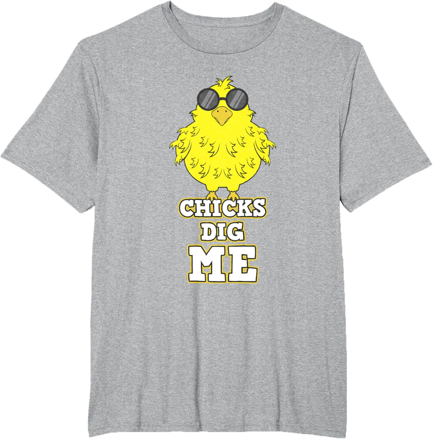 Chicks Dig Me Chicken Sunglasses Easter Basket Rooster Hen T-Shirt