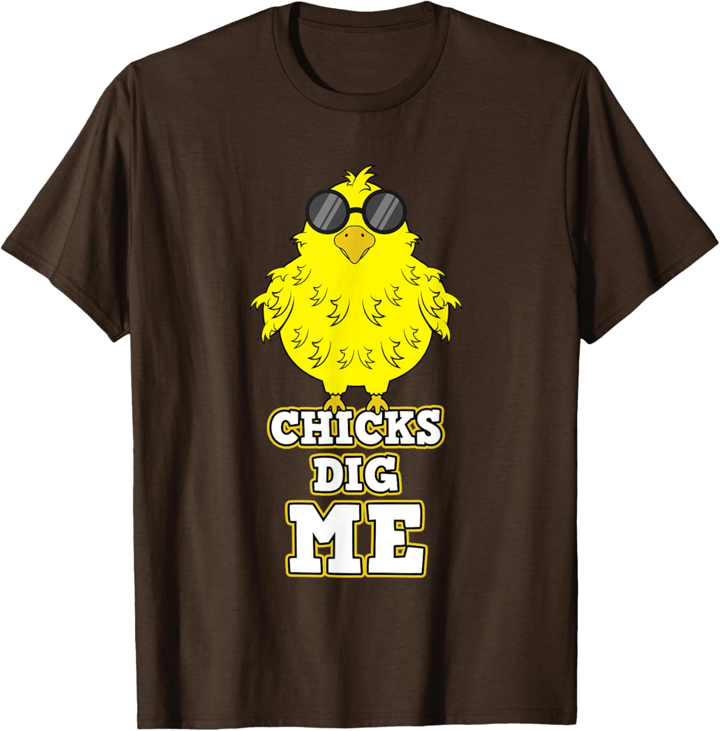 Chicks Dig Me Chicken Sunglasses Easter Basket Rooster Hen T-Shirt