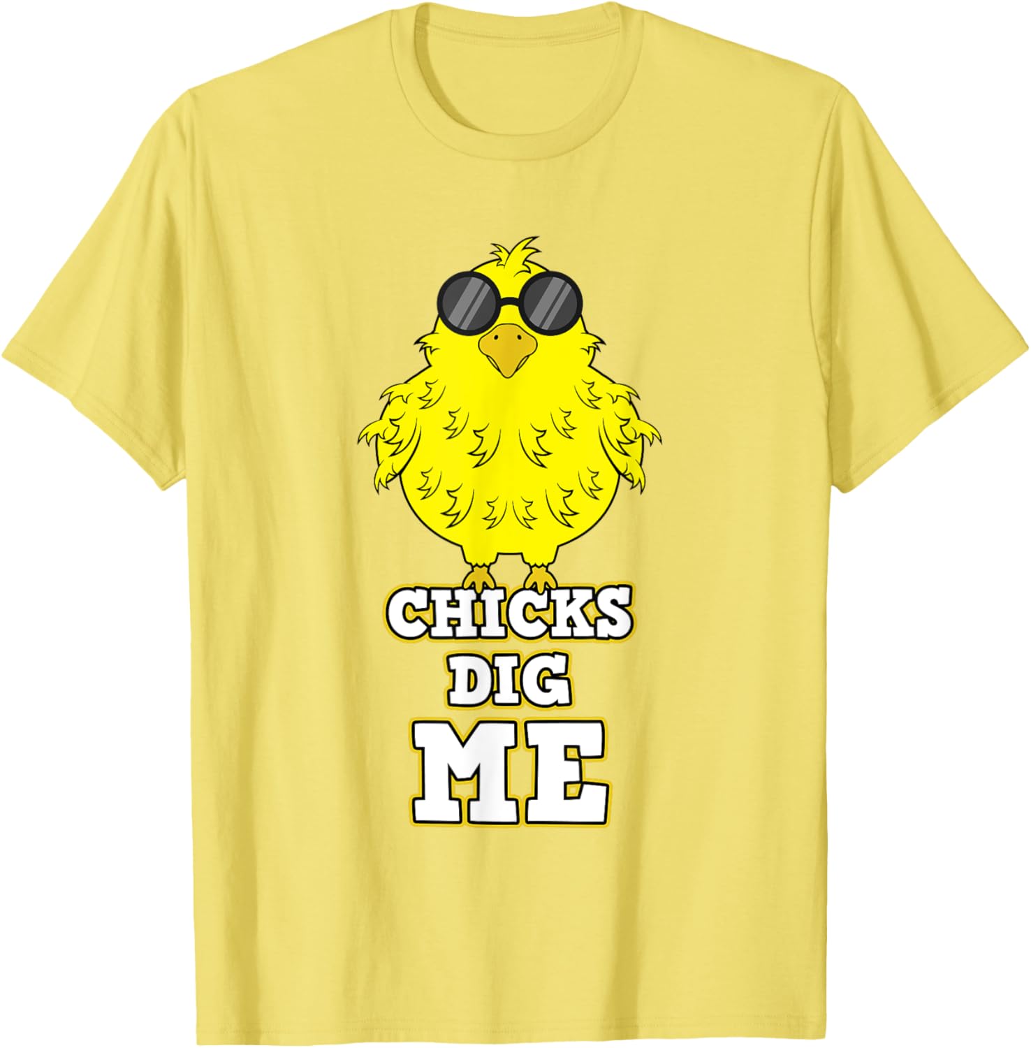 Chicks Dig Me Chicken Sunglasses Easter Basket Rooster Hen T-Shirt