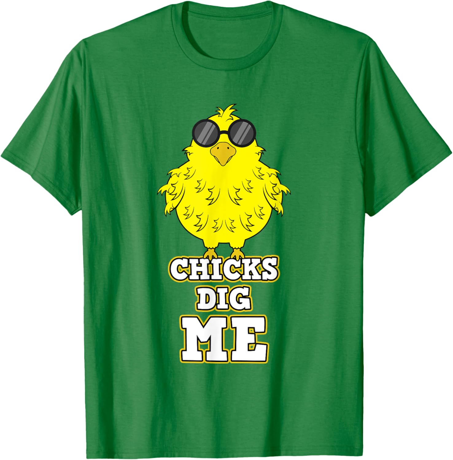 Chicks Dig Me Chicken Sunglasses Easter Basket Rooster Hen T-Shirt