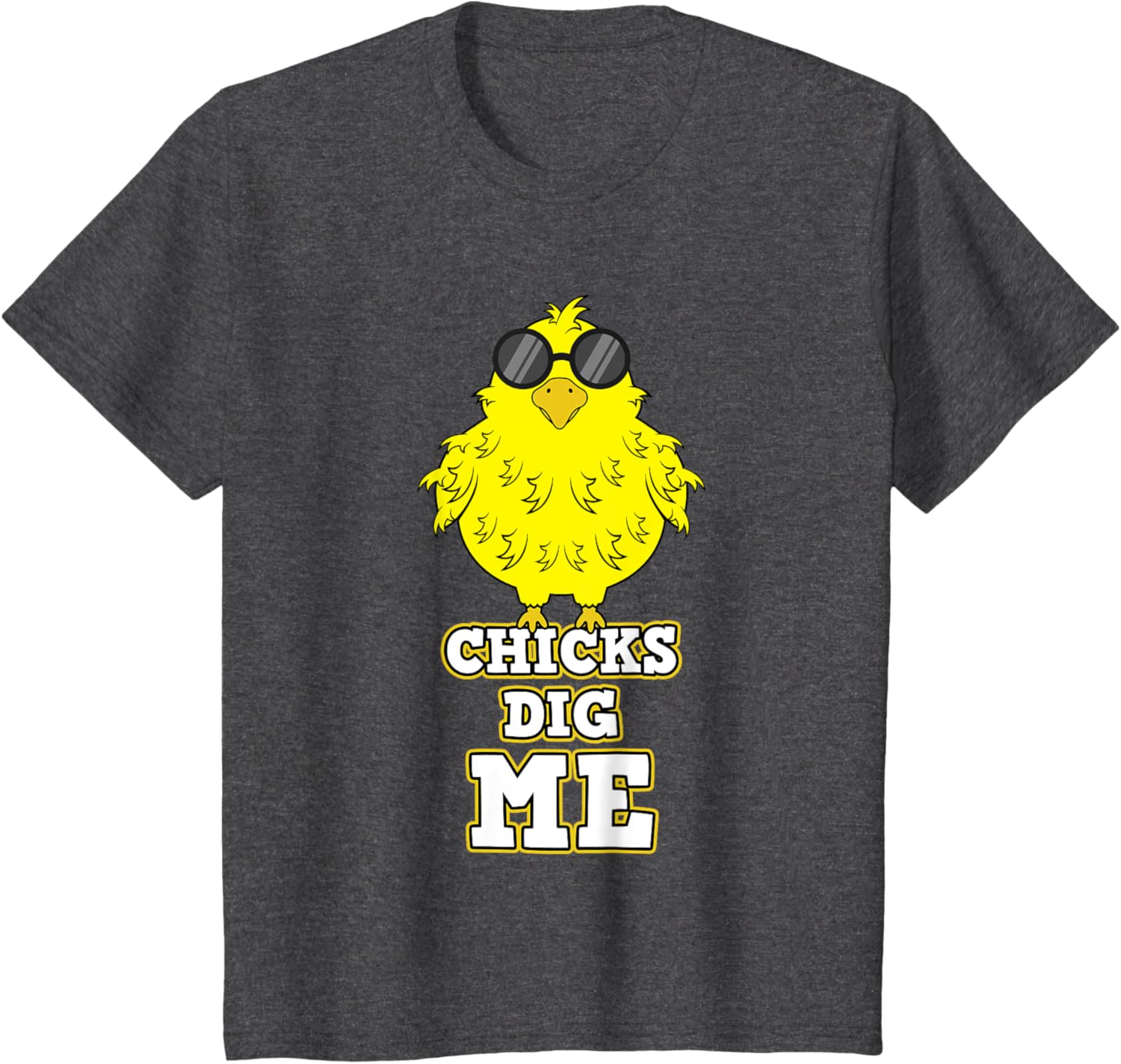 Chicks Dig Me Chicken Sunglasses Easter Basket Rooster Hen T-Shirt